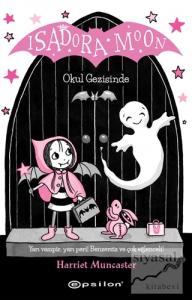 Isadora Moon Okul Gezisinde