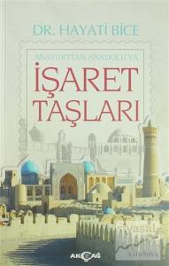 İşaret Taşları - Anayurttan Anadolu'ya