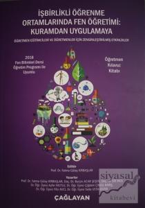 İşbirlikli Öğrenme Ortamlarında Fen Öğretimi: Kuramdan Uygulamaya - Öğretmen Kılavuz Kitabı
