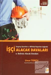 İşçi Alacak Davaları ve Belirsiz Alacak Davaları (Ciltli)