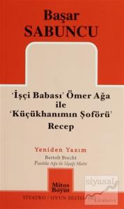 İşçi Babası Ömer Ağa ile  Küçükhanımın Şöförü Recep
