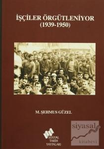 İşçiler Örgütleniyor