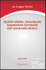 İşçinin Kişisel Özellikleri Bakımından İşverenin Eşit Davranma Borcu