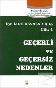 İşe İade Davalarında Cilt: 1 Geçerli ve Geçersiz Nedenler
