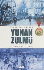 İşgal Yıllarında Yunan Zulmü