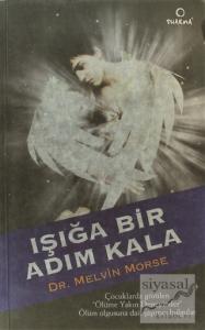Işığa Bir Adım Kala