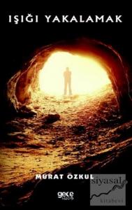 Işığı Yakalamak