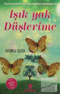 Işık Yak Düşlerime (Kokulu Kitap)