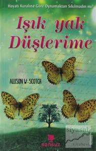 Işık Yak Düşlerime