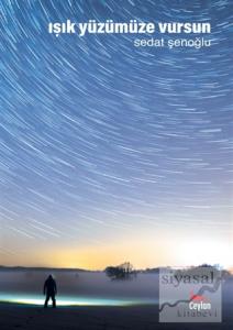 Işık Yüzümüze Vursun