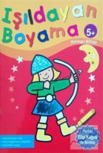 Işıldayan Boyama 5+ (Kırmızı Kitap)