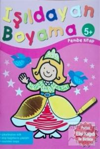 Işıldayan Boyama 5+ (Pembe Kitap)