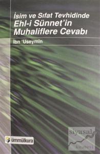 İsim ve Sıfat Tevhidinde Ehl-i Sünnet'in Muhaliflere Cevabı