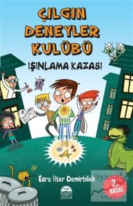 Işınlama Kazası - Çılgın Deneyler Kulübü