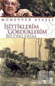 İşittiklerim Gördüklerim Bildiklerim