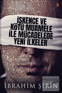 İşkence ve Kötü Muamele ile Mücadelede Yeni İlkeler