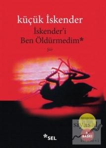 İskenderi Ben Öldürmedim İskenderi Ben Öldürmedim