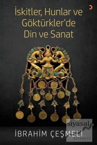 İskitler, Hunlar ve Göktürkler'de Din ve Sanat