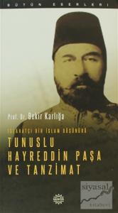 Islahatçı Bir İslam Düşünürü: Tunuslu Hayreddin Paşa ve Tanzimat