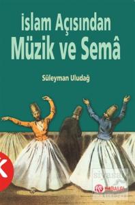 İslam Açısından Müzik ve Sema