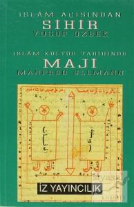 İslam Açısından Sihir İslam Kültür Tarihinde Maji