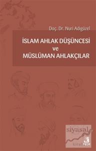 İslam Ahlak Düşüncesi ve Müslüman Ahlakçılar