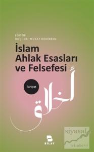 İslam Ahlak Esasları ve Felsefesi