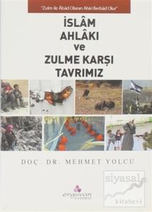 İslam Ahlakı ve Zulme Karşı Tavrımız