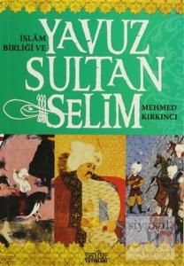 İslam Birliği ve Yavuz Sultan Selim