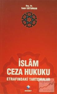 İslam Ceza Hukuku Etrafındaki Tartışmalar