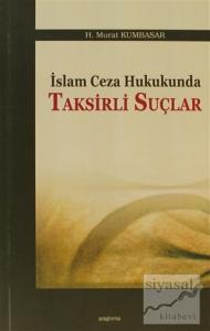 İslam Ceza Hukukunda Taksirli Suçlar