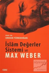 İslam Değerler Sistemi ve Max Weber İslam Değerler Sistemi ve Max Weber