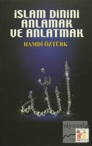 İslam Dinini Anlamak ve Anlatmak