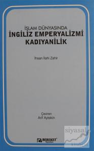 İslam Dünyasında İngiliz Emperyalizmi Kadıyanilik