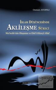 İslam Düşüncesinde Aklileşme Süreci
