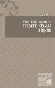 İslam Düşüncesinde Felsefe Kelam İlişkisi