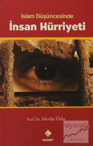 İslam Düşüncesinde İnsan Hürriyeti