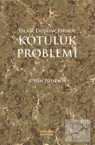 İslam Düşüncesinde Kötülük Problemi