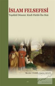İslam Felsefesi Teşekkül Dönemi: Kindi-Farabî-İbn Sîna