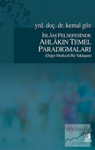 İslam Felsefesinde Ahlakın Temel Paradigmaları