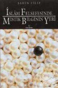İslam Felsefesinde Mistik Bilginin Yeri