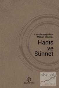İslam Geleneğinde ve Modern Dönemde Hadis ve Sünnet