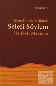 İslam Hukuk Tarihinde Selefi Söylem