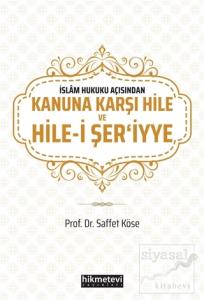 İslam Hukuku Açısından Kanuna Karşı Hile ve Hile-i Şer'iyye