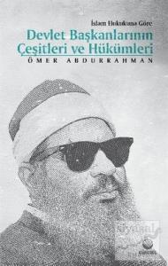 İslam Hukukuna Göre Devlet Başkanlarının Çeşitleri ve Hükümleri