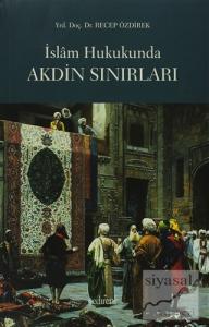 İslam Hukukunda Akdin Sınırları