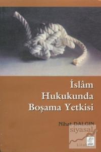 İslam Hukukunda Boşama Yetkisi