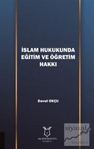 İslam Hukukunda Eğitim ve Öğretim Hakkı
