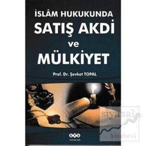 İslam Hukukunda Satış Akdi ve Mülkiyet