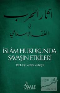 İslam Hukukunda Savaşın Etkileri